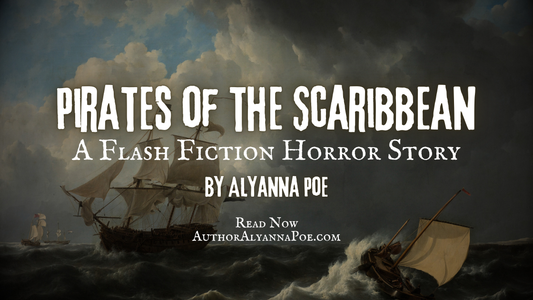 Pirates of the Scaribbean: A Short Horror Story by Alyanna Poe